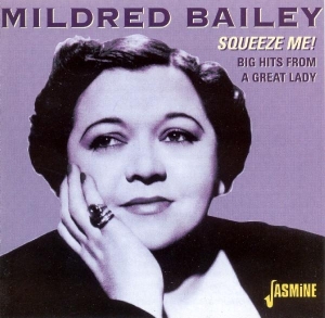 Mildred Bailey - Squeeze Me! Big Hits From A Big Lad i gruppen ÖVRIGT / Övrigt / aub hos Bengans Skivbutik AB (1008701)