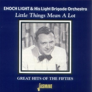 Enoch & His Light Brigade Orchestra Light - Little Things Mean A Lot i gruppen CD / Jazz,Pop-Rock hos Bengans Skivbutik AB (1008709)