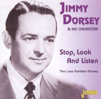 Dorsey Jimmy And Orchestra - Stop, Look And Listen - The Less Fa i gruppen CD / Toppsäljare hos Bengans Skivbutik AB (1008719)