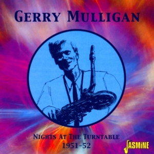 Gerry Mulligan - Nights At The Turntable  1951-1952 i gruppen CD / Jazz,Pop-Rock hos Bengans Skivbutik AB (1008728)