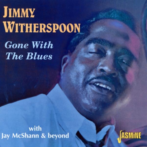Witherspoon Jimmy - Gone With The Blues i gruppen CD / Toppsäljare hos Bengans Skivbutik AB (1008742)