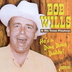 Bob & His Texas Pl Wills - He's A Ding Dong Daddy i gruppen CD / Country,Pop-Rock hos Bengans Skivbutik AB (1008787)