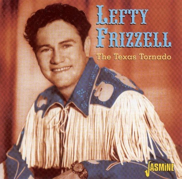 Lefty Frizzell - Texas Tornado i gruppen CD / Toppsäljare hos Bengans Skivbutik AB (1008824)