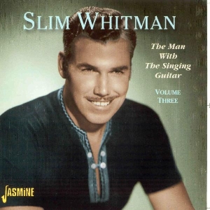 Slim Whitman - Man With Guitar Vol 3 i gruppen CD / Country,Pop-Rock hos Bengans Skivbutik AB (1008835)