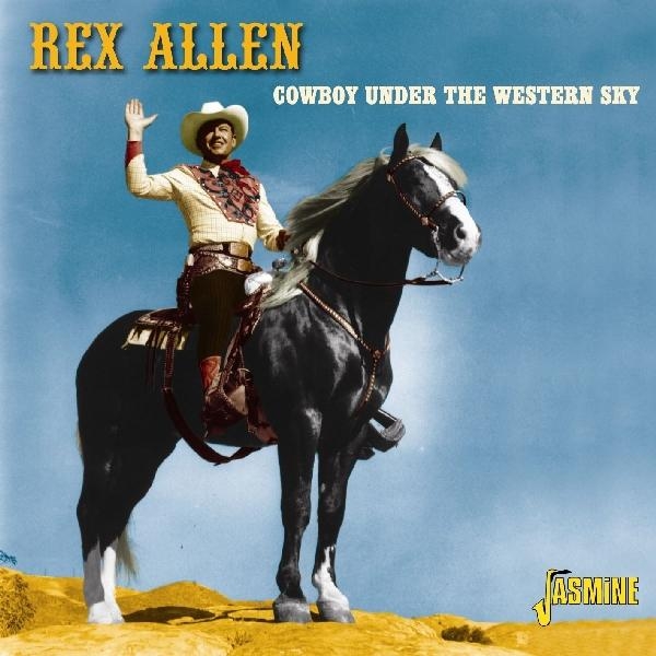 Rex & His Arizona Wranglers Allen - Cowboy Under The Western Sky i gruppen CD / Toppsäljare hos Bengans Skivbutik AB (1008845)