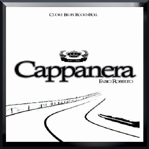 Cappanera - Cuore Blues Rock'n'roll i gruppen CD / Rock hos Bengans Skivbutik AB (1008900)
