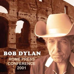 Dylan Bob - Rome Press Conference 2001 (Intervi i gruppen CD / Pop-Rock hos Bengans Skivbutik AB (1011204)