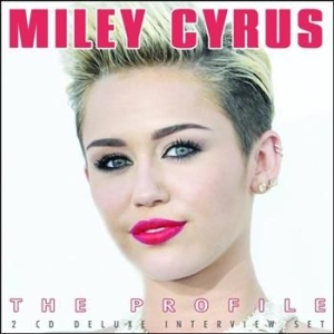 Miley Cyrus - Profile The (Interview 2 Cd) i gruppen CD / Pop hos Bengans Skivbutik AB (1011209)