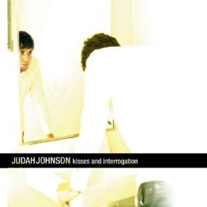 Judah Johnson - Kisses And Interrogation i gruppen ÖVRIGT / Övrigt / aub hos Bengans Skivbutik AB (1011883)