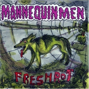Mannequin Men - Fresh Rot i gruppen CD / Pop-Rock hos Bengans Skivbutik AB (1011916)