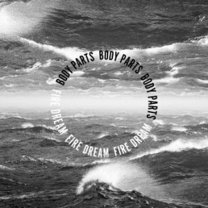 Body Parts - Fire Dream i gruppen CD / Rock hos Bengans Skivbutik AB (1011935)