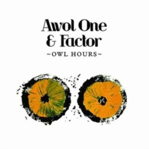 Awol One & Factor - Owl Hours i gruppen ÖVRIGT / Övrigt / aub hos Bengans Skivbutik AB (1011939)