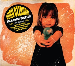 Ozzborn Onry - Hold On For Dear Life i gruppen CD / Pop-Rock hos Bengans Skivbutik AB (1011949)