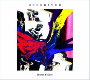 Busdriver - Beaus$Eros i gruppen ÖVRIGT / Övrigt / aub hos Bengans Skivbutik AB (1011959)