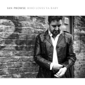 Ian Prowse - Who Loves Ya Baby i gruppen CD / Rock hos Bengans Skivbutik AB (1012380)