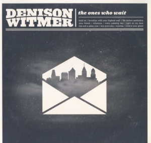Witmer Denison - Ones Who Wait i gruppen ÖVRIGT / Övrigt / aub hos Bengans Skivbutik AB (1012450)