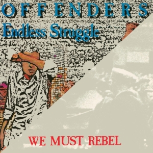 Offenders - Endless Struggle/We Must Rebel/I Ha i gruppen ÖVRIGT / Övrigt / aub hos Bengans Skivbutik AB (1013872)