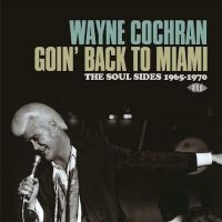 Cochran Wayne - Goin' Back To Miami: The Soul Sides i gruppen CD / Pop-Rock,RnB-Soul hos Bengans Skivbutik AB (1014232)
