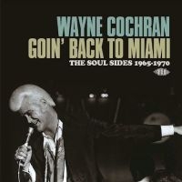 Cochran Wayne - Goin' Back To Miami: The Soul Sides i gruppen CD / Pop-Rock,RnB-Soul hos Bengans Skivbutik AB (1014232)