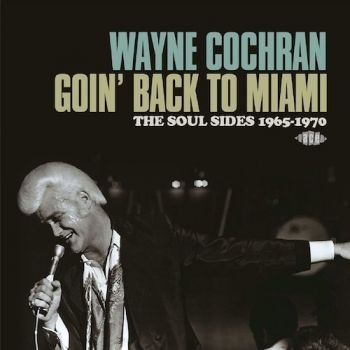 Cochran Wayne - Goin' Back To Miami: The Soul Sides i gruppen CD / Toppsäljare hos Bengans Skivbutik AB (1014232)