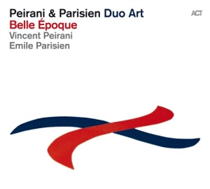 Peirani & Parisien - Belle Epoque i gruppen CD / Jazz hos Bengans Skivbutik AB (1017709)