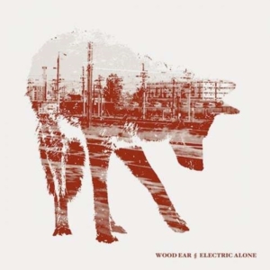 Wood Ear - Electric Alone i gruppen MUSIK / CD-Maxi / Pop-Rock hos Bengans Skivbutik AB (1017850)
