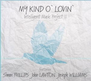 Intelligent Music Project Ii - My Kind O' Lovin' i gruppen VI TIPSAR / Lagerrea / CD REA / CD POP hos Bengans Skivbutik AB (1020649)