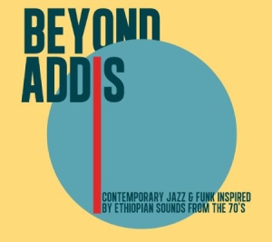 Blandade Artister - Beyond Addis i gruppen CD / Jazz/Blues hos Bengans Skivbutik AB (1020720)
