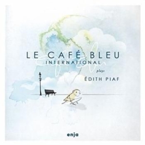 Le Cafe Bleu - Plays Edith Piaf i gruppen CD / Jazz/Blues hos Bengans Skivbutik AB (1022252)