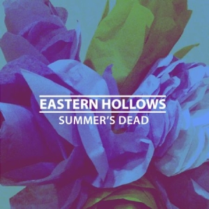 Eastern Hollows - Summer's Dead i gruppen VINYL / Pop hos Bengans Skivbutik AB (1023678)