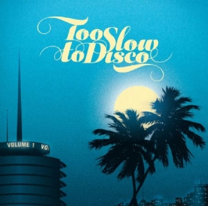 Various Artists - Too Slow To Disco i gruppen VINYL / Pop-Rock hos Bengans Skivbutik AB (1023766)