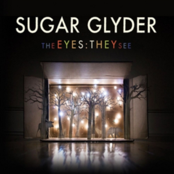 Sugar Glyder - Eyes: They See i gruppen CD / Toppsäljare hos Bengans Skivbutik AB (1023835)