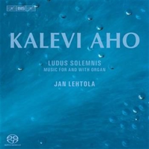 Aho - Ludus Solemnis (Sacd) i gruppen MUSIK / SACD / Klassiskt hos Bengans Skivbutik AB (1025818)