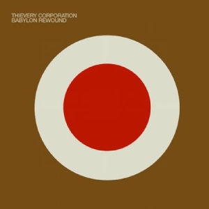 Thievery Corporation - Babylon Rewound i gruppen CD / Dance-Techno hos Bengans Skivbutik AB (1026252)