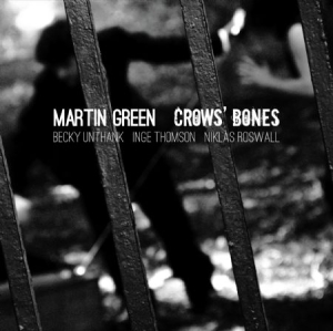 Green Martin - Crows' Bones i gruppen CD / Pop hos Bengans Skivbutik AB (1026259)