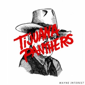 Tijuana Panthers - Wayne Interest i gruppen VINYL / Rock hos Bengans Skivbutik AB (1026269)