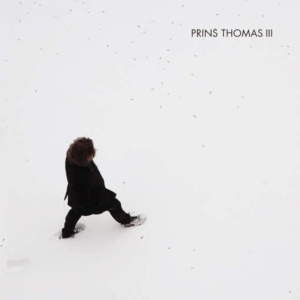 Prins Thomas - Prins Thomas Iii i gruppen CD / Dance-Techno hos Bengans Skivbutik AB (1026289)