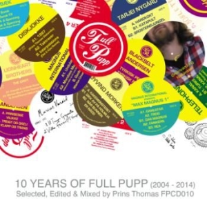 Blandade Artister - 10 Years Of Full Pupp - Mixed By Pr i gruppen CD / Dans/Techno hos Bengans Skivbutik AB (1026290)