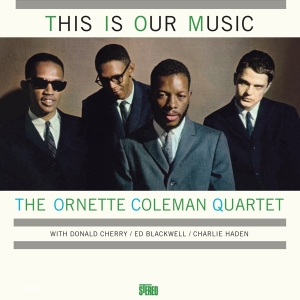 Coleman Ornette -Quartet - This Is Our Music i gruppen VINYL / Jazz hos Bengans Skivbutik AB (1026429)