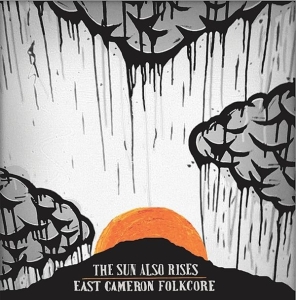East Cameron Folkcore - The Sun Also Rises  10' i gruppen VI TIPSAR / Record Store Day / RSD2013-2020 hos Bengans Skivbutik AB (1026721)