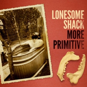 Lonesome Shack - More Primitive in the group VINYL / Pop-Rock at Bengans Skivbutik AB (1029277)