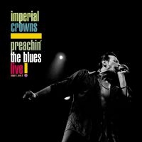 Imperial Crowns - Preachin' The Blues - Live i gruppen CD / Blues,Jazz hos Bengans Skivbutik AB (1029313)