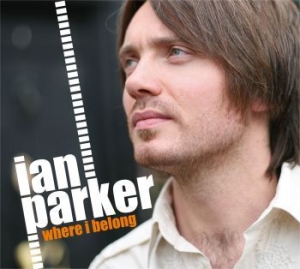 Parker Ian - Where I Belong i gruppen CD / Jazz/Blues hos Bengans Skivbutik AB (1029324)