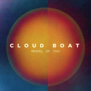 Cloud Boat - Model Of You i gruppen CD / Rock hos Bengans Skivbutik AB (1029428)