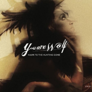 You Are Wolf - Hawk To The Hunting Gone i gruppen CD / Pop hos Bengans Skivbutik AB (1032191)