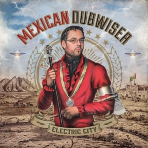Mexican Dubwiser - Electric City i gruppen CD / Pop hos Bengans Skivbutik AB (1032194)