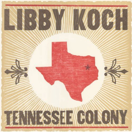 Koch Libby - Tennessee Colony i gruppen CD / Pop hos Bengans Skivbutik AB (1032196)