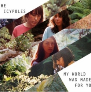 Icypoles - My World Was Made For You i gruppen CD / Pop-Rock hos Bengans Skivbutik AB (1032301)