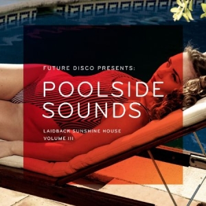 Blandade Artister - Future Disco Presents Poolside Soun i gruppen CD / Dans/Techno hos Bengans Skivbutik AB (1032303)