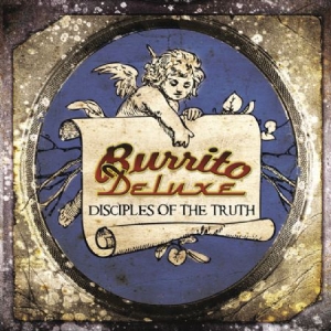 Burrito Deluxe - Disciples Of The Truth i gruppen CD / Pop-Rock hos Bengans Skivbutik AB (1032366)